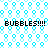 Pixelated blue bubble pattern with repeated "BUBBLES!!!" text in black block letters on a white background.