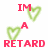 Pixelated red text reads "IM A RETARD for loving you." with green heart outlines scattered across a white background.