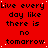 Red background with repeated black text 'Live every day like there is no tomorrow' in pixelated font, four of text, one gray square in bottom-right corner