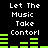 Black background with white pixelated text reading "Let The Music Take Control" and green audio equalizer bars that change height