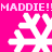Pixelated pink background with white snowflakes and repeated 'MADDIE!!MADDIE!!' text in light pink.