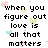 Pixelated text reads 'when you figure out love is all that matters after all it sure makes everything else seem so small' with pastel heart shapes scattered on white background.