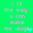 Green background with pink pixelated text reading 'i <3 the way u can make me laugh' and a small cyan heart symbol.