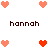 Pixelated heart icons in peach and red tones arranged around the name 'hannah' on a white background.