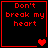 Four red-bordered on black background display 'Don't break my heart' text with varying pixelated heart symbols