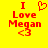 Yellow background with red pixelated text 'I Love Megan' and a heart symbol above 'Love' on the left side, and the same text without the heart on the right side.