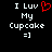 Pixelated text reads 'I Luv My Cupcake =]' with a red heart symbol replacing 'Love' on the left side of the image.
