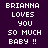 Pixelated text reads "BRIANNA LOVES YOU SO MUCH BABY !!" on four distinct background color variations.