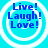 Four identical circular icons with blue text "Live! Laugh! Love!" on a cyan background, each surrounded by white concentric rings.