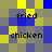 Pixelated with repeating text 'fried chicken' in black, set against alternating blue and yellow squares on a gray background