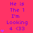 A static image with a bright pink background displays repeated purple text reading "He is The 1 I'm Looking 4 <33" with small purple hearts on the left side.