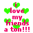 Pixelated green hearts surround pink text reading 'i love my friends a ton!!!' on a white background with animated heart placement changes.