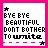 Pixelated text on white background with pink border, featuring 'BYE BYE BEAUTIFUL DONT BOTHER TO WRITE' in black block letters and two star symbols.