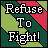 Pixelated text "Refuse To Fight!" on a diagonal striped background of green, red, and dark green, with a gray on the right