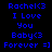 Pixelated text displays 'Rachel<3 I Love You Baby<3 Forever =]' in blue on black, with green highlighting shifting across lines.