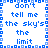 Blue pixelated text repeats 'don't tell me the sky's the limit' in a with blue and white border squares