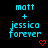 Pixelated cyan text 'matt + jessica forever' on black background with red heart and arrow symbols changing across frames.
