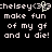 Pixelated text displays 'chelsey<3' followed by repeated phrases on a black background.