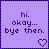 A four- of purple backgrounds with pixelated text 'hi. okay... bye then.' and heart symbols, where the bottom-right is grayed out