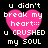 Four identical pixelated display a pink heart with text: 'u didn't break my heart:: u CRUSHED my SOUL' on black background