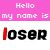Animated sequence showing repeated 'Hello my name is' text above 'loser' with red letter variations across frames.