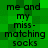 Green pixelated background with repeated black text reading 'me and my miss-matching socks' in a pattern