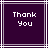 Two identical pixelated display 'Thank You' text on dark purple backgrounds with white and light gray lines