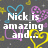 Dark gray background with scattered heart shapes in cyan, purple, and yellow outlines; white text reads "Nick is amazing and... UR just... JEALOUS!".