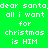 Green background with white pixelated text reading 'dear santa all i want for christmas is HIM' in a pattern, some words highlighted in red