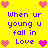Yellow background with purple text reading 'When ur young u fall in Love' and pink heart icons arranged around the text.