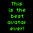 Green pixelated text reads "This is the best avatar ever!" on black background with blue rectangular highlights shifting across different words in each frame.