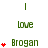 Green text 'love' above green text 'Brogan', with red heart symbols increasing from one to four on the left side across frames.