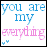 nine identical square displays the phrase "you are my everything" in blue and pink text with small heart symbols below