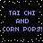 Pixelated text repeats 'TAI CHI AND CORN POPS!' across a black background with scattered yellow dots.