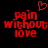 Red pixelated text 'pain without love' on black background with red heart symbol above left portion of text.