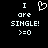 Black background with white pixelated text and symbols: 'I', a heart outline, 'are', 'SINGLE!', and a smiley face.
