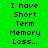 Green background with black pixelated text reading "I have Short Term Memory Loss..." arranged in a , where one is highlighted blue