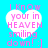 Four identical heart-shaped icons with pink text on a bright blue background, each displaying 'I Know your in HEAVEN smiling down! :]'.