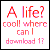 Pixelated text in red and pink hues on a white background reads 'A life? cooll where can I download it?' with visible pixelation artifacts.