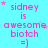 A static image with a bright cyan background displays pink text reading "sidney is awesome biotch =)" in multiple , accompanied by small light purple stars