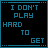 Pixelated text with blue and white characters on black background, displaying phrases about playing hard to get