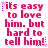 Pixelated pink text on white background repeats 'its easy to love him. but hard to tell him!' with small pink stars, arranged in a