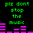 Green text 'plz dont stop the music' repeated with pink audio equalizer bars on black background, animated in two distinct states.