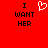 Red background with black text "I WANT HER" on both sides and a white pixelated heart symbol in the center.