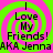 A static image with a bright green and pink spiral background displaying text "I Love My Friends! AKA Jenna" in black font.