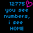 Pixelated text displays '12775' with a pink heart symbol, followed by 'you see numbers, i see HOME' in blue on black background.