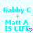 Cyan text 'Gabby C + Matt A IS LIFE' with pink heart symbols on a light background, showing animation changes in the hearts.