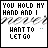 25 identical pixel art frames showing text "YOU HOLD MY HAND AND I WANT TO LET GO" with a heart symbol, each frame displaying slight variations in the heart's color and position