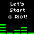Pixelated text 'Let's Start a Riot!' appears in white on black background with green audio bars below, repeated twice horizontally.