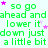 Green text repeats 'so go ahead and lower it down just a little bit' with pink stars on light cyan background, static image.